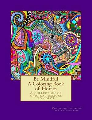 Bild des Verkufers fr Be Mindful A Coloring Book of Horses (Paperback) zum Verkauf von Grand Eagle Retail