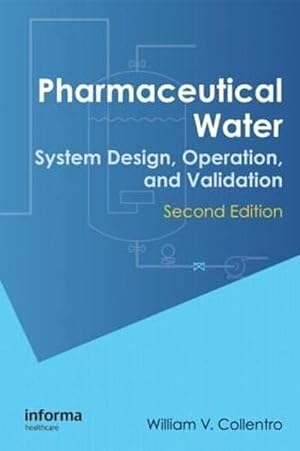 Imagen del vendedor de Pharmaceutical Water: System Design, Operation, and Validation (Hardcover) a la venta por Grand Eagle Retail