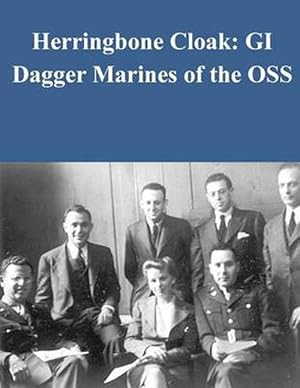 Immagine del venditore per Herringbone Cloak: GI Dagger Marines of the OSS (Paperback) venduto da Grand Eagle Retail