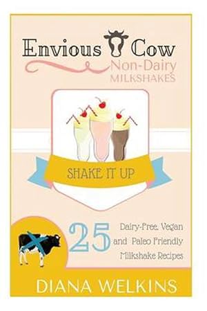 Bild des Verkufers fr Envious Cow Non-Dairy Milkshakes (Paperback) zum Verkauf von Grand Eagle Retail