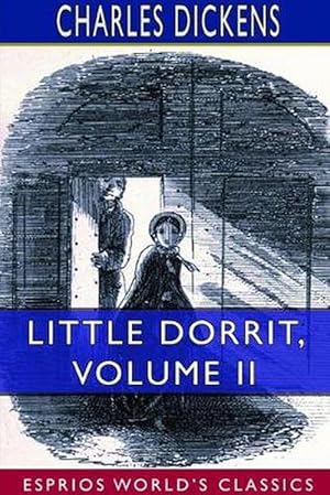 Seller image for Little Dorrit, Volume II (Esprios Classics) (Paperback) for sale by Grand Eagle Retail