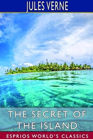Seller image for The Secret of the Island (Esprios Classics) (Paperback) for sale by Grand Eagle Retail