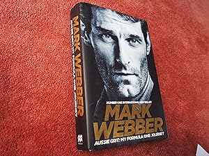 Seller image for AUSSIE GRIT - MY FORMULA ONE JOURNEY - MARK WEBBER for sale by Ron Weld Books
