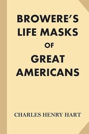 Seller image for Browere's Life Masks of Great Americans (Paperback) for sale by Grand Eagle Retail