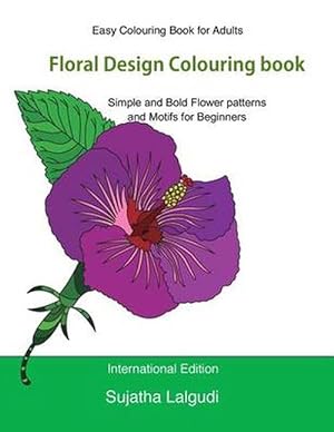 Seller image for Easy Colouring Book for Adults: Floral Design Colouring Book: Adult Colouring Book with 50 Basic, Simple and Bold Flower Patterns and Motifs for Begin (Paperback) for sale by Grand Eagle Retail