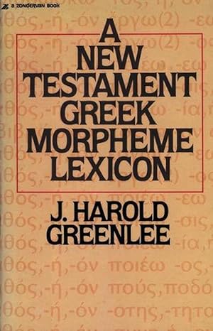 Seller image for The New Testament Greek Morpheme Lexicon (Paperback) for sale by Grand Eagle Retail