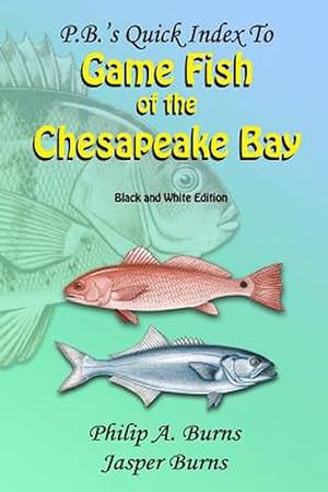 Seller image for P.B.'s Quick Index to Game Fish of the Chesapeake Bay (Paperback) for sale by Grand Eagle Retail