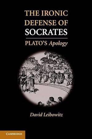 Bild des Verkufers fr The Ironic Defense of Socrates (Paperback) zum Verkauf von Grand Eagle Retail