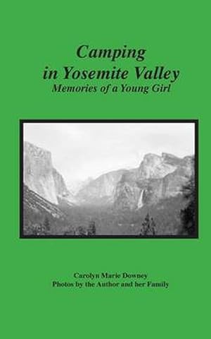 Seller image for Camping in Yosemite Valley: Memories of a Young Girl (Paperback) for sale by Grand Eagle Retail