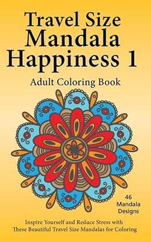 Immagine del venditore per Travel Size Mandala Happiness 1, Adult Coloring Book (Paperback) venduto da Grand Eagle Retail