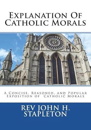 Immagine del venditore per Explanation of Catholic Morals (Paperback) venduto da Grand Eagle Retail