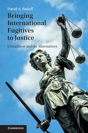 Image du vendeur pour Bringing International Fugitives to Justice (Paperback) mis en vente par Grand Eagle Retail
