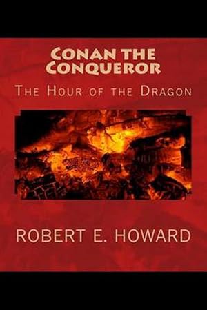Seller image for Conan the Conqueror: The Hour of the Dragon (Paperback) for sale by Grand Eagle Retail