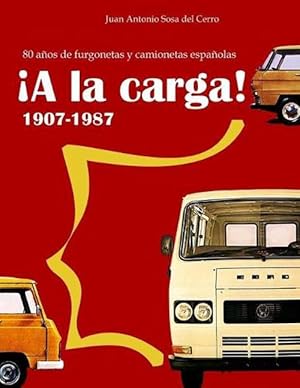 Seller image for a la Carga!: 80 Anos de Furgonetas y Camionetas Espanolas (Paperback) for sale by Grand Eagle Retail