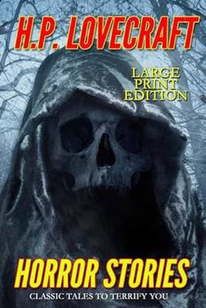 Seller image for Horror Stories - Large Print Edition: Classic Tales to Terrify You (Paperback) for sale by Grand Eagle Retail