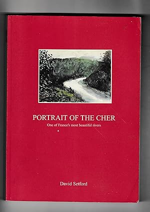 Immagine del venditore per Portrait of the Cher: One of France's Most Beautiful Rivers venduto da The Sanctuary Bookshop.
