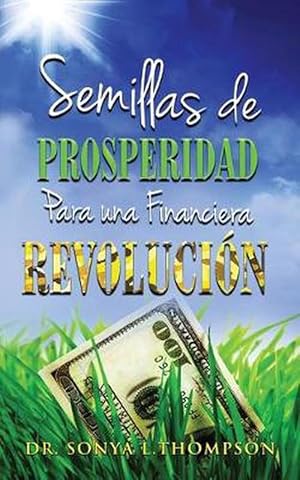 Bild des Verkufers fr Semillas de PROSPERIDAD para una Financiera REVOLUCI&#65533;N (Paperback) zum Verkauf von Grand Eagle Retail