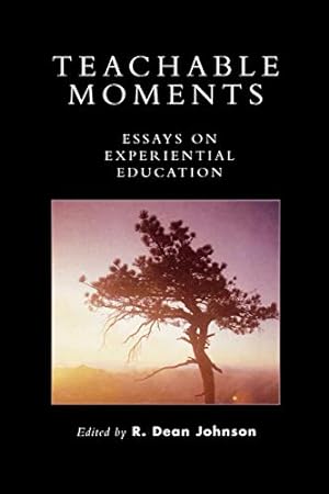 Imagen del vendedor de Teachable Moments: Essays on Experiential Education a la venta por Redux Books