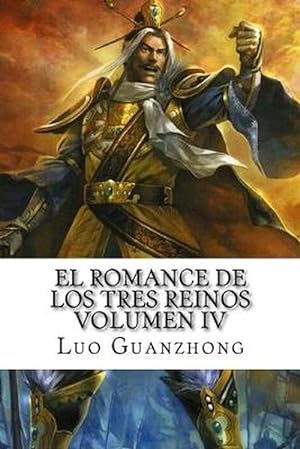 Image du vendeur pour El Romance de los tres reinos, Volumen IV (Paperback) mis en vente par Grand Eagle Retail
