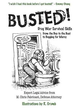 Seller image for Busted!: Drug War Survival Skills: From the Buy to the Bust to Begging for Mercy (Paperback) for sale by Grand Eagle Retail