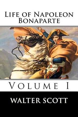 Image du vendeur pour Life of Napoleon Bonaparte (Volume I) (Paperback) mis en vente par Grand Eagle Retail