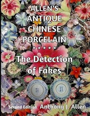 Image du vendeur pour Allen's Antique Chinese Porcelain ***The Detection of Fakes***: Second Edition (Paperback) mis en vente par Grand Eagle Retail
