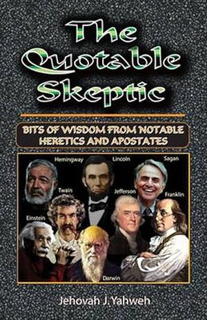Bild des Verkufers fr The Quotable Skeptic: Bits of Wisdom from Notable Heretics and Apostates (Paperback) zum Verkauf von Grand Eagle Retail