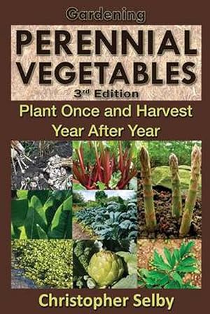 Seller image for Gardening: Perennial Vegetables - Plant Once and Harvest Year After Year (Paperback) for sale by Grand Eagle Retail
