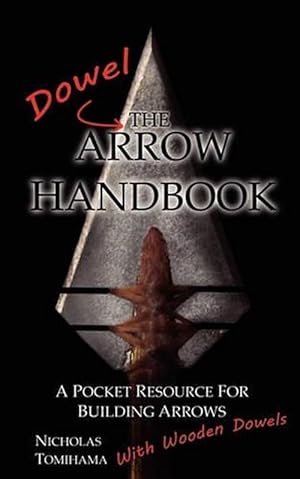 Imagen del vendedor de The Dowel Arrow Handbook (Paperback) a la venta por Grand Eagle Retail