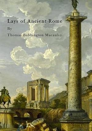 Bild des Verkufers fr Lays of Ancient Rome (Paperback) zum Verkauf von Grand Eagle Retail