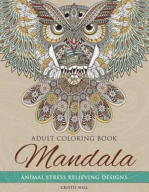 Bild des Verkufers fr Mandala Adult Coloring Book: Animal Stress Relieving Designs (Paperback) zum Verkauf von Grand Eagle Retail