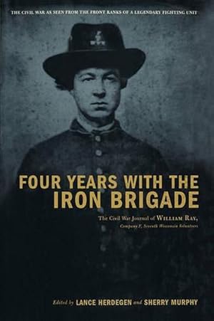 Seller image for Four Years With The Iron Brigade (Hardcover) for sale by Grand Eagle Retail