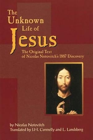 Seller image for Unknown Life of Jesus: The Original Text of Nicolas Notovitch's 1887 Discovery (Hardcover) for sale by Grand Eagle Retail