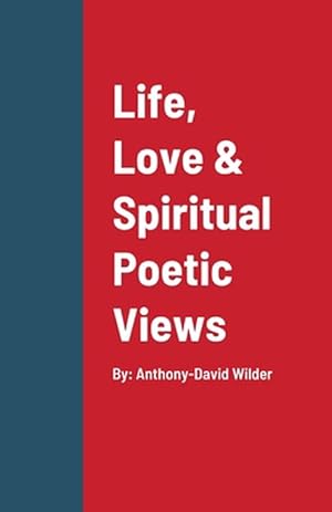 Seller image for Life, Love & Spiritual Poetic Views (Paperback) for sale by Grand Eagle Retail