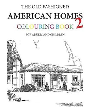 Seller image for The Old Fashioned American Homes Colouring Book 2 (Paperback) for sale by Grand Eagle Retail