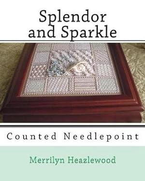 Seller image for Splendor and Sparkle: Counted Needlepoint (Paperback) for sale by Grand Eagle Retail