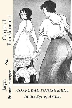 Immagine del venditore per Corporal Punishment 1: In the Eye of Artists (Paperback) venduto da Grand Eagle Retail