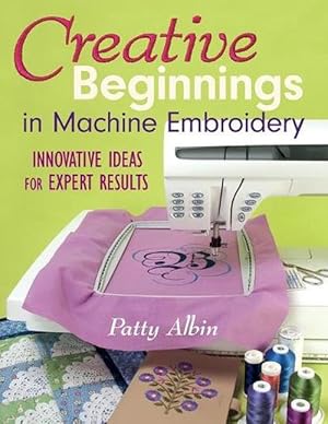 Immagine del venditore per Creative Beginnings in Machine Embroidery (Paperback) venduto da Grand Eagle Retail