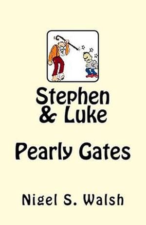 Bild des Verkufers fr Stephen & Luke: Pearly Gates (Paperback) zum Verkauf von Grand Eagle Retail