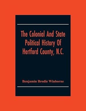 Immagine del venditore per Colonial and State Political History of Hertford County, N.c. (Paperback) venduto da Grand Eagle Retail