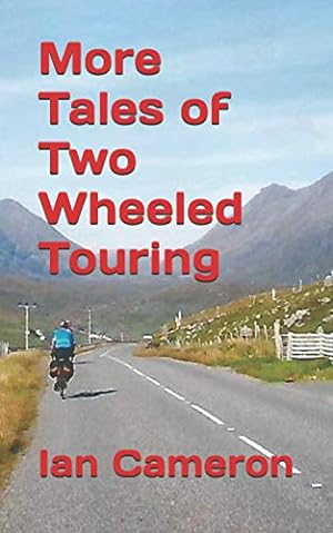Seller image for More Tales of Two Wheeled Touring for sale by WeBuyBooks