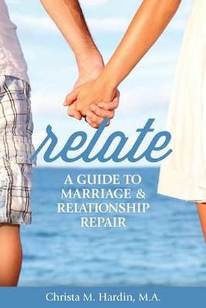 Seller image for Relate: A Guide to Marriage & Relationship Repair (Paperback) for sale by Grand Eagle Retail