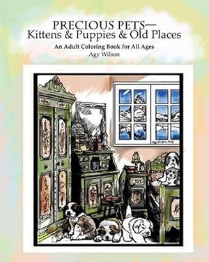 Bild des Verkufers fr Precious Pets: Kittens & Puppies & Old Places: An Adult Coloring Book for All Ages (Paperback) zum Verkauf von Grand Eagle Retail