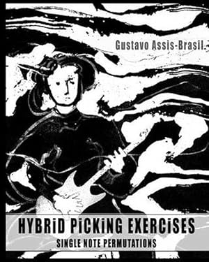 Imagen del vendedor de Hybrid Picking Exercises: Single Note Permutations (Paperback) a la venta por Grand Eagle Retail