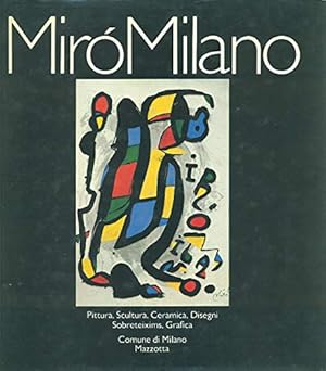 Mirò Milano Pittura, Scultura, Ceramica, Disegni, Sobreteixims, Grafica