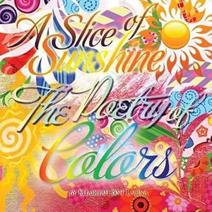 Seller image for A Slice of Sunshine: The Poetry of Colors (Paperback) for sale by Grand Eagle Retail