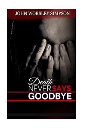 Seller image for Death Never Says Goodbye (Paperback) for sale by Grand Eagle Retail