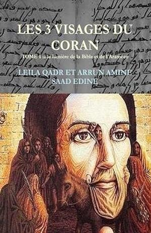 Seller image for Les 3 Visages Du Coran-: Le Coran Paratexte Ou Hypertexte de Corpus Bibliques? (Paperback) for sale by Grand Eagle Retail
