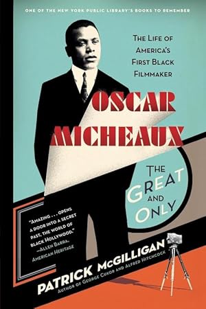 Seller image for Oscar Micheaux: The Great and Only: The Life of America's First Black Filmmaker (Paperback) for sale by Grand Eagle Retail