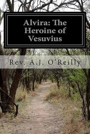 Imagen del vendedor de Alvira: The Heroine of Vesuvius (Paperback) a la venta por Grand Eagle Retail